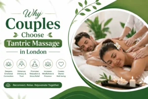 Explore why couples in London choose tantric massage for relaxation, emotional connection, stress relief, and shared wellness experiences.