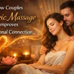 Discover how couples tantric massage deepens emotional connection, builds trust, and enhances intimacy through mindful touch and shared energy.