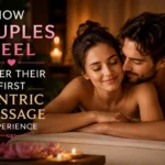 How Couples Feel After Their First Tantric Massage Experience